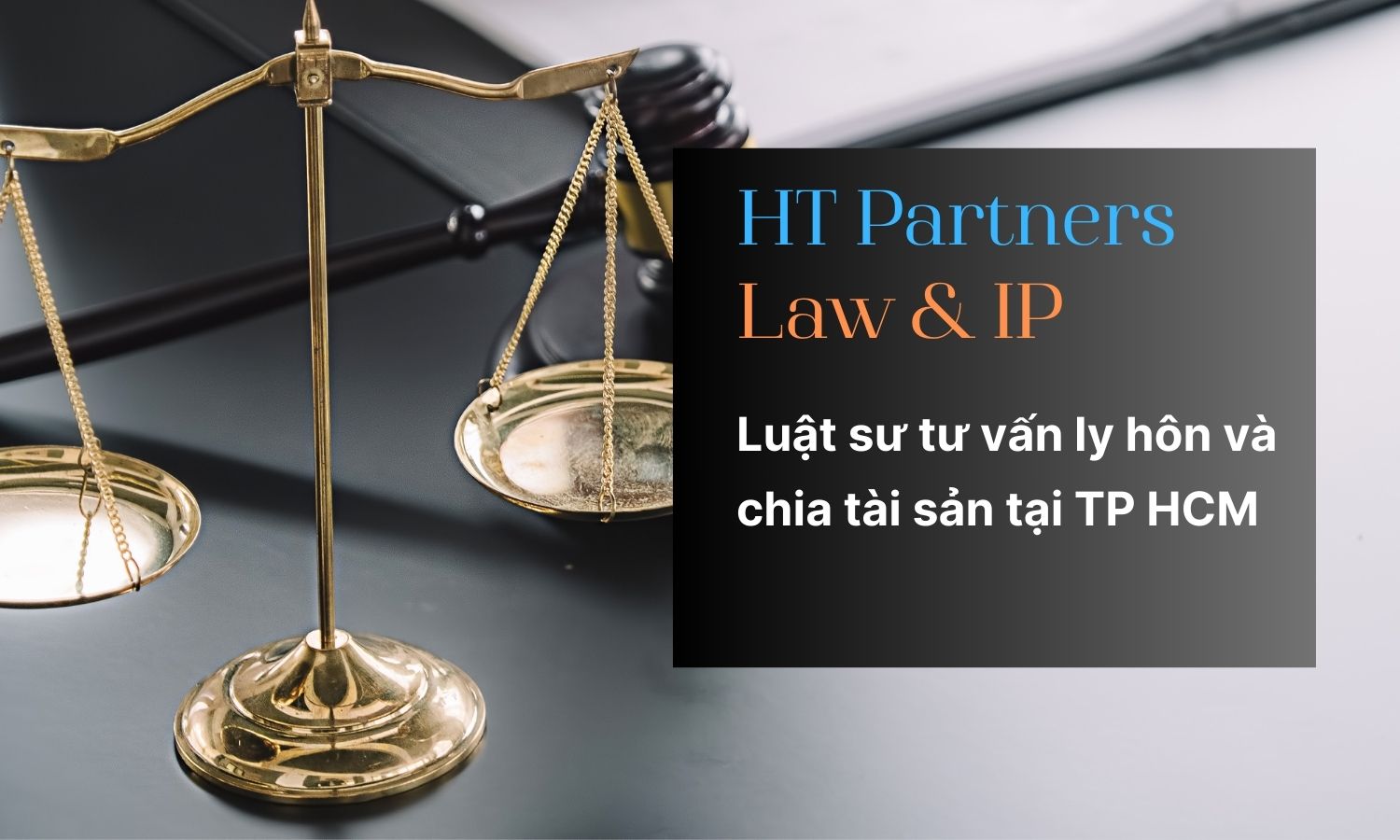 Luật sư tư vấn ly hôn và chia tài sản tại TP HCM