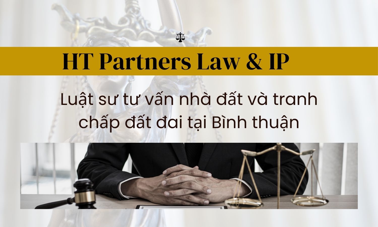 Luật sư tư vấn nhà đất và tranh chấp đất đai tại Bình thuận