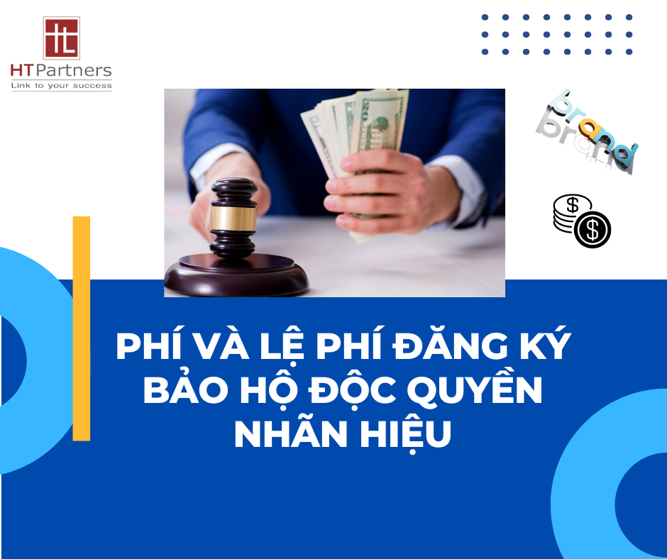 Phí và lệ phí đăng ký bảo hộ độc quyền nhãn hiệu